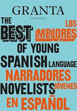 Seller image for Los mejores narradores jvenes en espaol / Granta: The Best of Young Spanish-La nguage Novelists (Paperback) for sale by Grand Eagle Retail