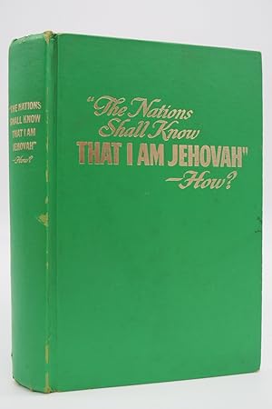 THE NATIONS SHALL KNOW THAT I AM JEHOVAH