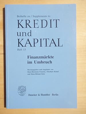 Bild des Verkufers fr Finanzmrkte im Umbruch - Beihefte zu Kredit und Kapital - Heft 15 zum Verkauf von Versandantiquariat Manuel Weiner