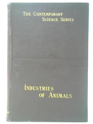 Seller image for The Industries of Animals for sale by World of Rare Books