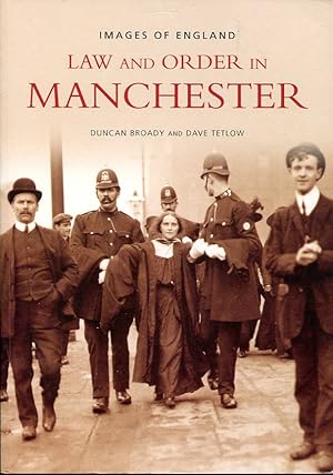 Law and Order in Manchester (Images of England)