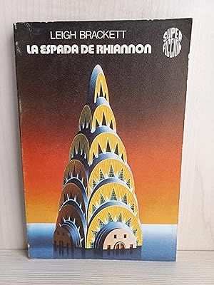 Imagen del vendedor de La espada de Rhiannon. Leigh Brackett. Martnez Roca, super ficcin 23, 1977. a la venta por Bibliomania