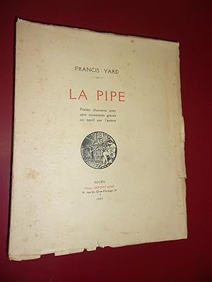 La Pipe. Petites Chansons avec cent ornements gravés au canif par l'auteur.