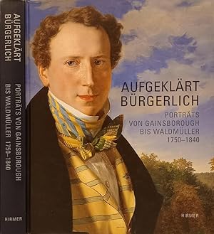 Immagine del venditore per Aufgeklart Burgerlich Portrats von Gainsborough bis Waldmuller 1750-1840 venduto da Biblioteca di Babele