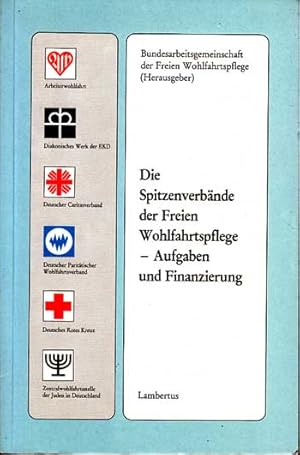 Die Spitzenverbände der Freien Wohlfahrtspflege - Aufgaben und Finanzierung.