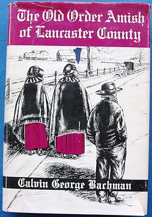 THE OLD ORDER AMISH OF LANCASTER COUNTY