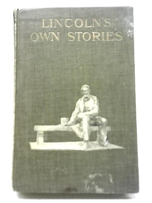 Bild des Verkufers fr Lincoln's Own Stories zum Verkauf von World of Rare Books