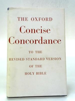 Bild des Verkufers fr Oxford Concise Concordance To The Revised Standard Version of The Holy Bible zum Verkauf von World of Rare Books