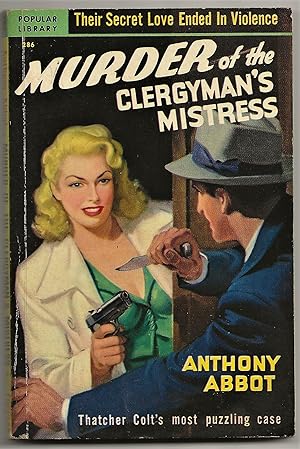 Seller image for MURDER OF THE CLERGYMAN'S MISTRESS : Thatcher Colt's Most Puzzling Case for sale by MURDER BY THE BOOK