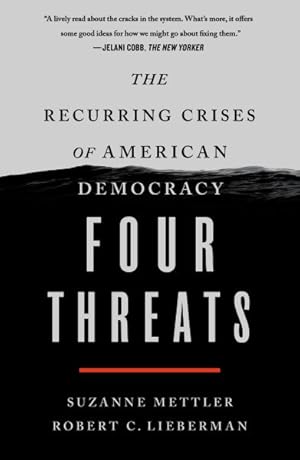 Imagen del vendedor de Four Threats : The Recurring Crises of American Democracy a la venta por GreatBookPrices