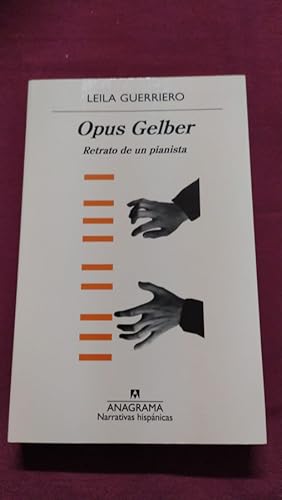 Imagen del vendedor de Opus Gelber. Retrato de un pianista a la venta por Libreria Anticuaria Camino de Santiago