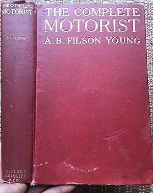 Seller image for THE COMPLETE MOTORIST: Being an Account of the Evolution and Construction of the Modern Motor Car; with Notes on the Selection, Use and Maintenance .and on the Pleasures of Travel on Public Roads. for sale by Come See Books Livres