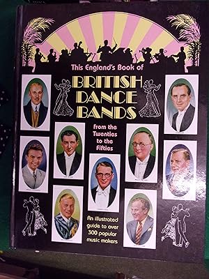 Seller image for British Dance Bands from the Twenties to the Fifties for sale by Baggins Book Bazaar Ltd