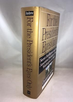 Seller image for For the President's Eyes Only: Secret Intelligence and the American Presidency from Washington to Bush for sale by Great Expectations Rare Books