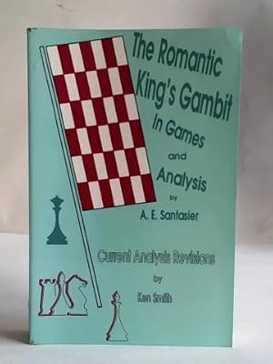 The Romantic King's Gambit in Games and Analysis. Current Analysis Revisions