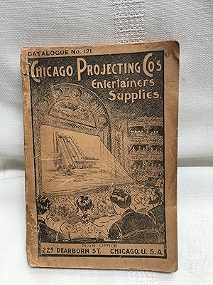 Chicago Projecting Co s Entertainers Supplies, Catalogue No. 121