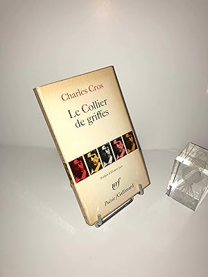 Le collier de griffes. Préface d'Hubert Juin. Poésie/NRF/Gallimard. 1972.
