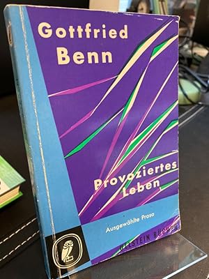 Bild des Verkufers fr Provoziertes Leben. Eine Auswahl aus den Prosaschriften. zum Verkauf von Altstadt-Antiquariat Nowicki-Hecht UG