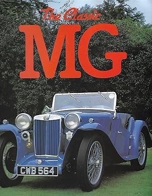 Imagen del vendedor de The Classic MG a la venta por Cher Bibler