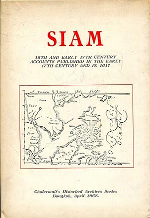 Bild des Verkufers fr Siam : 16th and Early17th Century Accounts - Extracts from the private book collection of M L Manich Jumsai zum Verkauf von Pendleburys - the bookshop in the hills