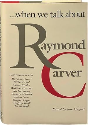 Imagen del vendedor de When We Talk About Raymond Carver a la venta por Carpetbagger Books