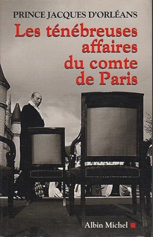 Immagine del venditore per Les tnbreuses affaires du comte de Paris. venduto da PRISCA