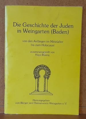 Die Geschichte der Juden in Weingarten (Baden) von den Anfängen im Mittelalter bis zum Holocaust