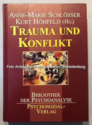Trauma und Konflikt (Bibliothek der Psychoanalyse)
