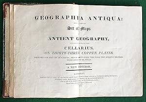 Geographia Antiqua: Being a Complete Set of Maps of Antient Geography, Beautifully Engraved from ...
