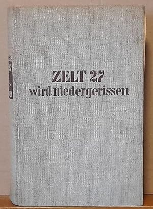 Zelt 27 wird niedergerissen (Zehn Männer in deutscher Not)