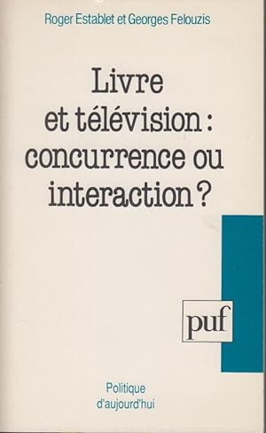 Seller image for Livre et tlvision : concurrence ou interaction? for sale by PRISCA