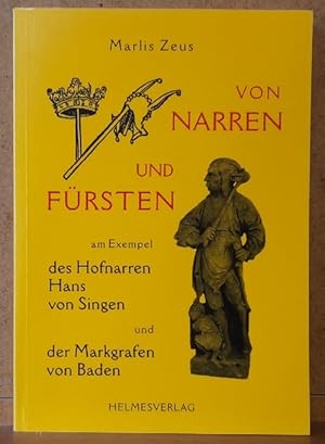 Bild des Verkufers fr Von Narren und Frsten am Exempel des Hofnarren Hans von Singen und der Markgrafen von Baden zum Verkauf von ANTIQUARIAT H. EPPLER