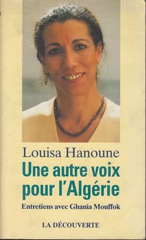 Seller image for Une autre voix pour l'Algérie : Entretiens avec Ghania Mouffok for sale by PRISCA