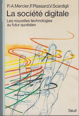 Imagen del vendedor de Socit digitale : les nouvelles technologies au futur quotidien a la venta por PRISCA