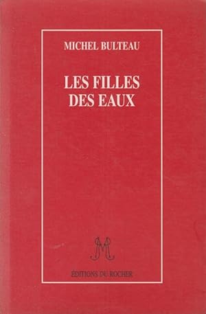Seller image for Les filles des eaux for sale by PRISCA