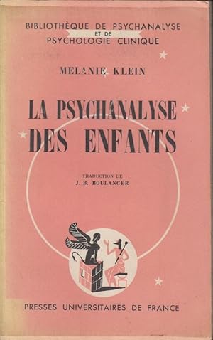 Immagine del venditore per La psychanalyse des enfants : trad. de J.B. Boulanger. venduto da PRISCA