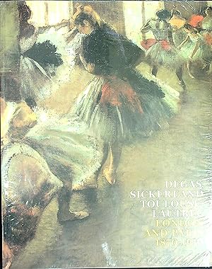 Image du vendeur pour Degas, Sickert and Toulouse-Lautrec: London and Paris, 1870-1910 mis en vente par Wonder Book