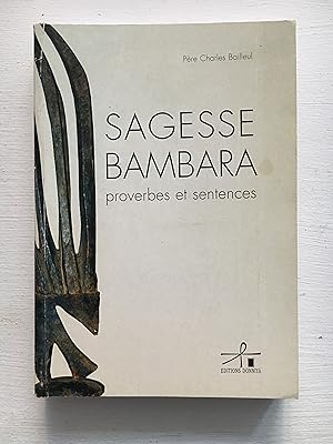 Seller image for Sagesse Bambara - Proverbes et Sentences for sale by Aeon Bookstore