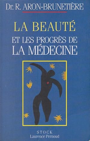 Seller image for La beaut et les progrs de la mdecine for sale by PRISCA