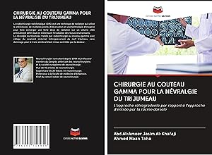 Seller image for CHIRURGIE AU COUTEAU GAMMA POUR LA NVRALGIE DU TRIJUMEAU for sale by moluna