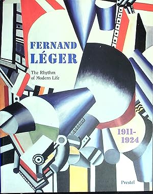 Bild des Verkufers fr Fernand Leger 1911-1924: The Rhythm of Modern Life zum Verkauf von Wonder Book