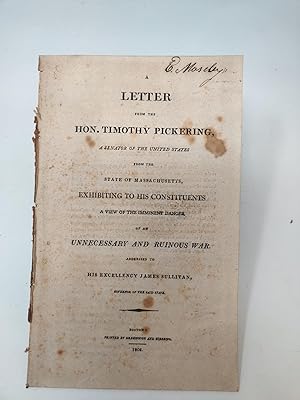 A LETTER FROM THE HON. TIMOTHY PICKERING, A SENATOR OF THE UNITED STATES FROM THE STATE OF MASSAC...