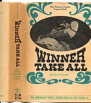 Immagine del venditore per Winner take all: The trans-Canada canoe trail (The American trails series) venduto da Monroe Stahr Books