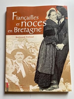 Image du vendeur pour Fianailles et Noces en Bretagne mis en vente par Librairie Axel Benadi