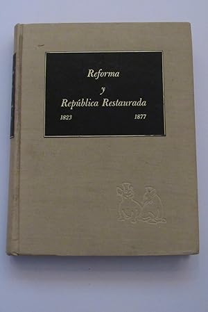 Seller image for Documentos para la Historia del Mexico independiente; Reforma y Republica Restaurada 1823 - 1877; Estudio Historico y seleccion for sale by Librera Urbe