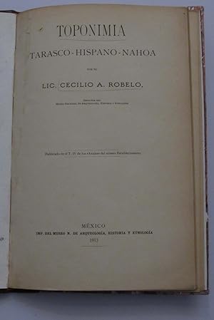 Toponimia, Tarasco - Hispano - Nahoa . Director del Museo Nacional de Arqueologia, Historia y Etn...