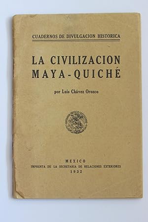 Imagen del vendedor de La civilizacion Maya - Quiche a la venta por Librera Urbe