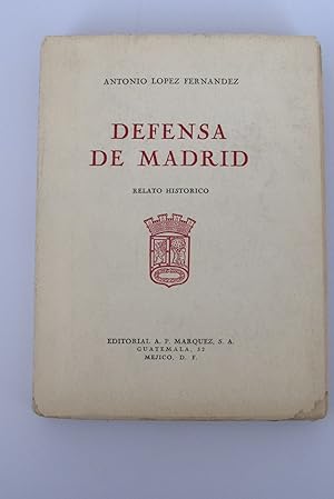 Defensa de Madrid. Relato Historico