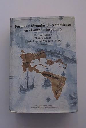 Seller image for Formas y formulas de tratamiento en el mundo hispanico for sale by Librera Urbe
