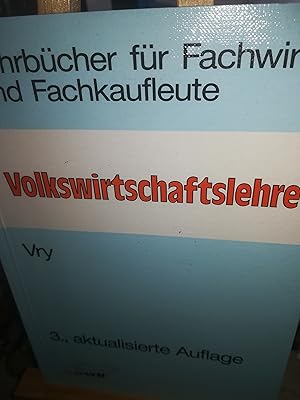 Immagine del venditore per Lehrbcher fr Fachwirte und Fachkaufleute, Volkswirtschaftslehre, 3. Auflage venduto da Verlag Robert Richter